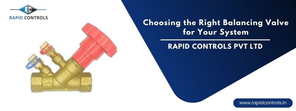 Choosing the Right Balancing Valve for Your System